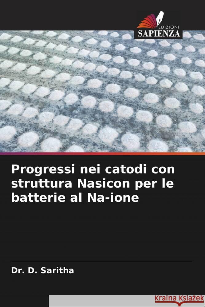 Progressi nei catodi con struttura Nasicon per le batterie al Na-ione D. Saritha 9786207085279 Edizioni Sapienza