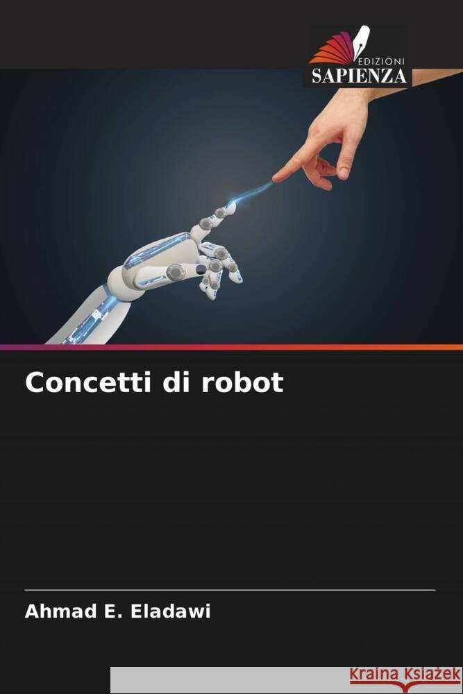 Concetti di robot E. Eladawi, Ahmad 9786207086399