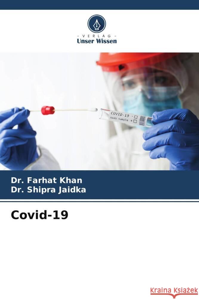 Covid-19 Khan, Dr. Farhat, Jaidka, Dr. Shipra 9786207086672