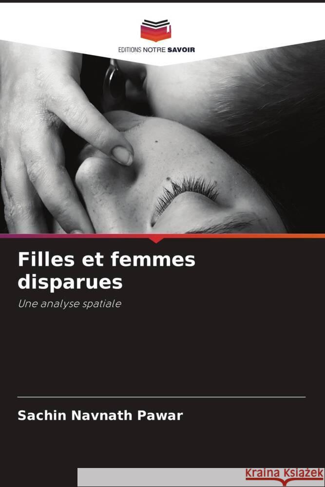 Filles et femmes disparues Sachin Navnath Pawar 9786207086764 Editions Notre Savoir