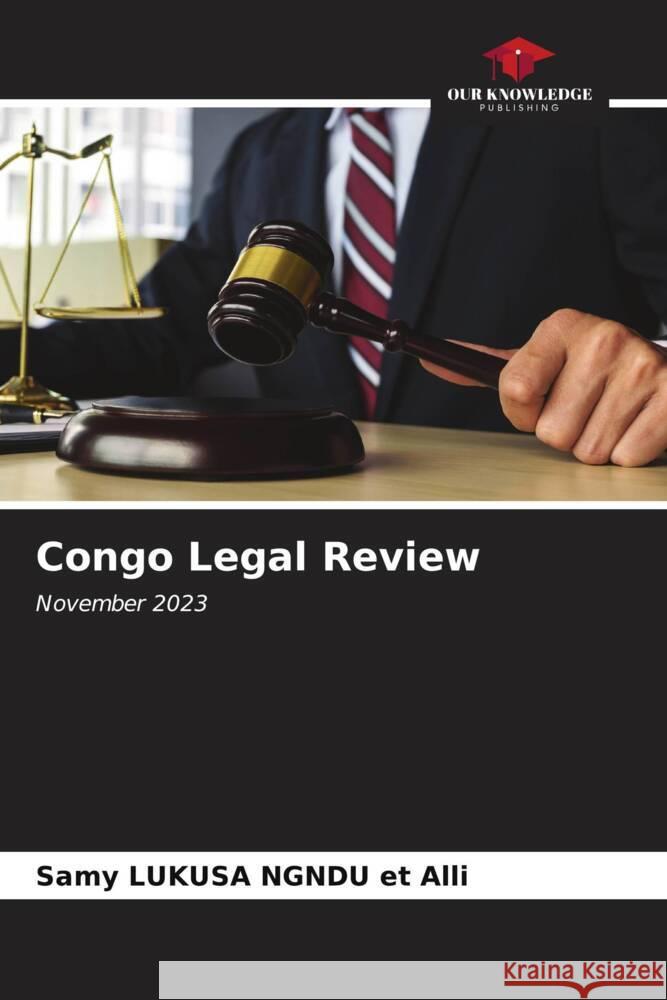 Congo Legal Review et Alli, Samy LUKUSA NGNDU 9786207087334