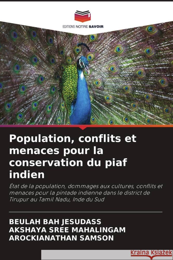 Population, conflits et menaces pour la conservation du piaf indien JESUDASS, BEULAH BAH, MAHALINGAM, AKSHAYA SREE, Samson, Arockianathan 9786207087709