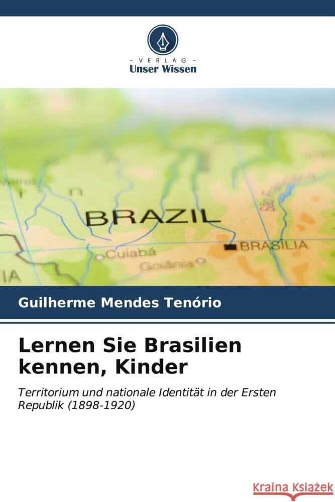 Lernen Sie Brasilien kennen, Kinder Mendes Tenório, Guilherme 9786207088584 Verlag Unser Wissen