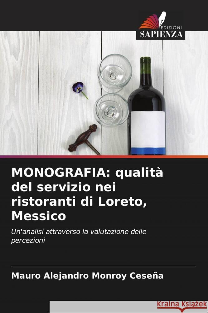 MONOGRAFIA: qualità del servizio nei ristoranti di Loreto, Messico Monroy Ceseña, Mauro Alejandro 9786207089307