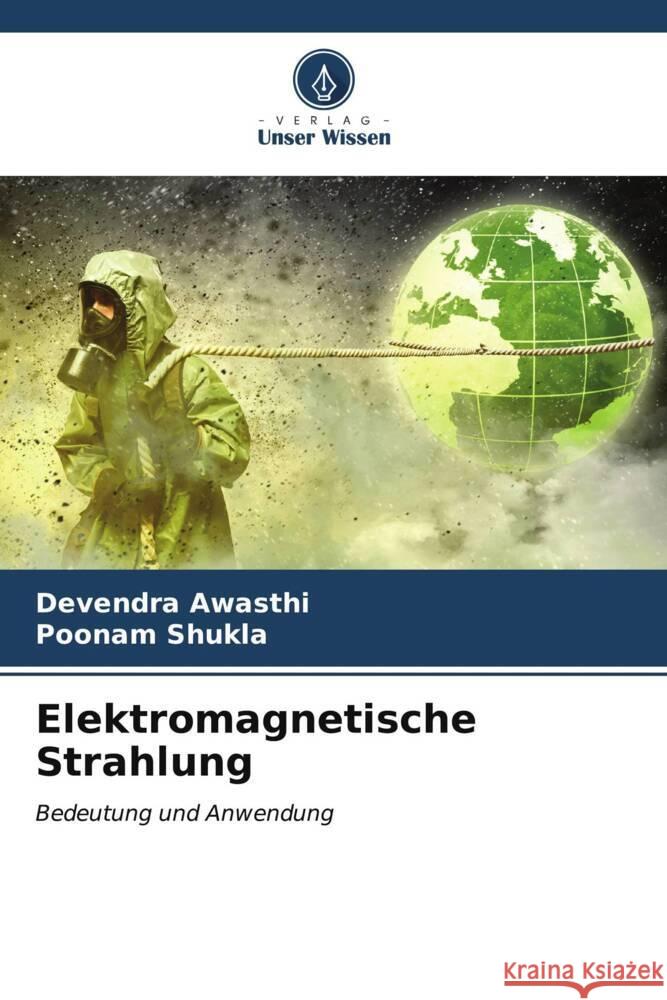 Elektromagnetische Strahlung Awasthi, Devendra, Shukla, Poonam 9786207089727