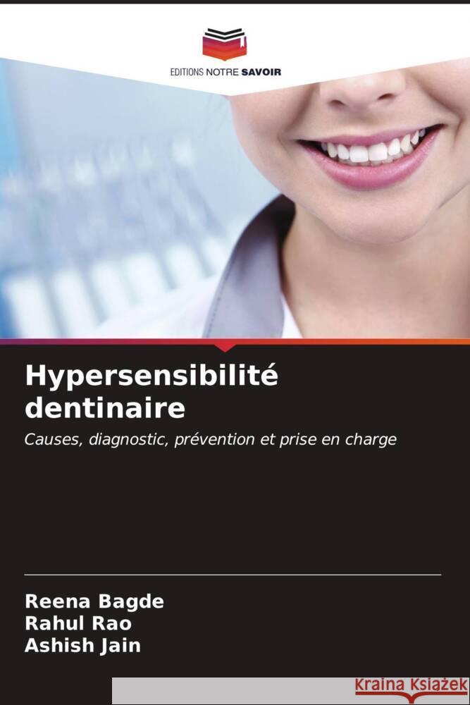 Hypersensibilité dentinaire Bagde, Reena, Rao, Rahul, Jain, Ashish 9786207089925