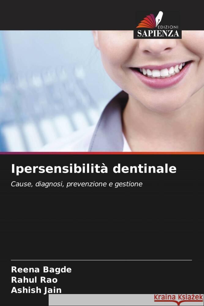 Ipersensibilità dentinale Bagde, Reena, Rao, Rahul, Jain, Ashish 9786207090068