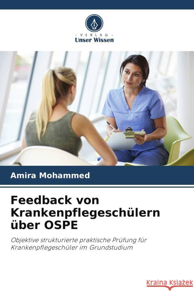 Feedback von Krankenpflegeschülern über OSPE Mohammed, Amira 9786207090457