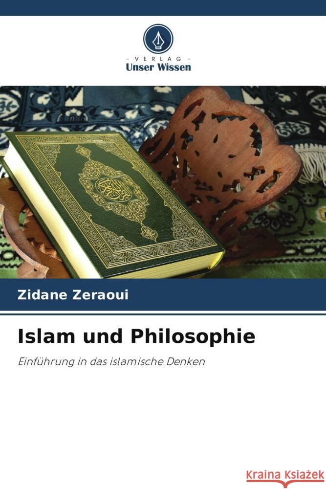 Islam und Philosophie Zeraoui, Zidane 9786207090808 Verlag Unser Wissen