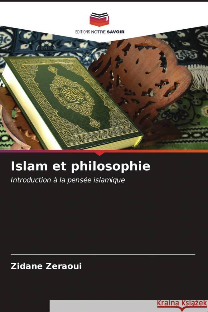 Islam et philosophie Zeraoui, Zidane 9786207090815 Editions Notre Savoir