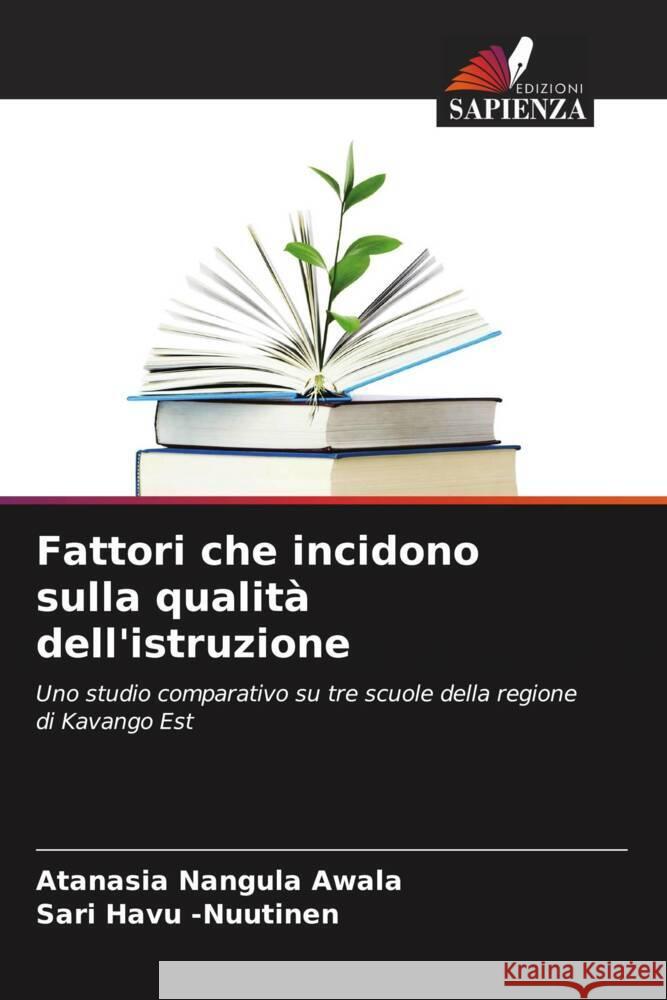 Fattori che incidono sulla qualità dell'istruzione Awala, Atanasia Nangula, Havu -Nuutinen, Sari 9786207091676