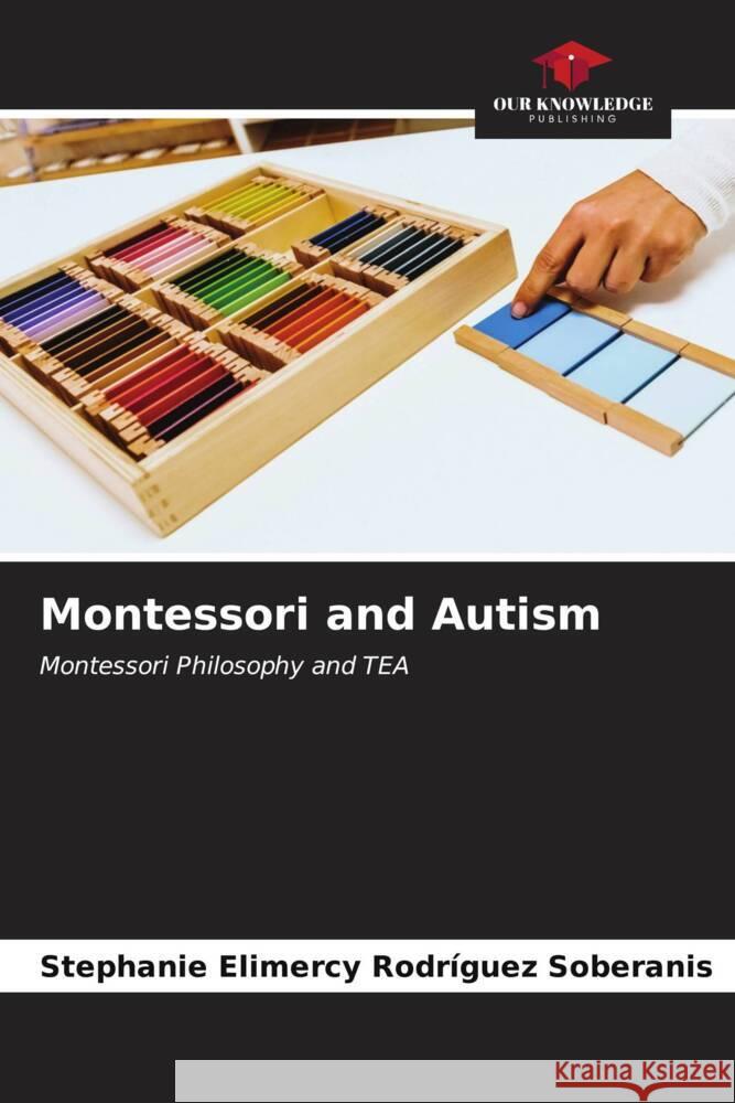 Montessori and Autism Rodríguez Soberanis, Stephanie Elimercy 9786207092437