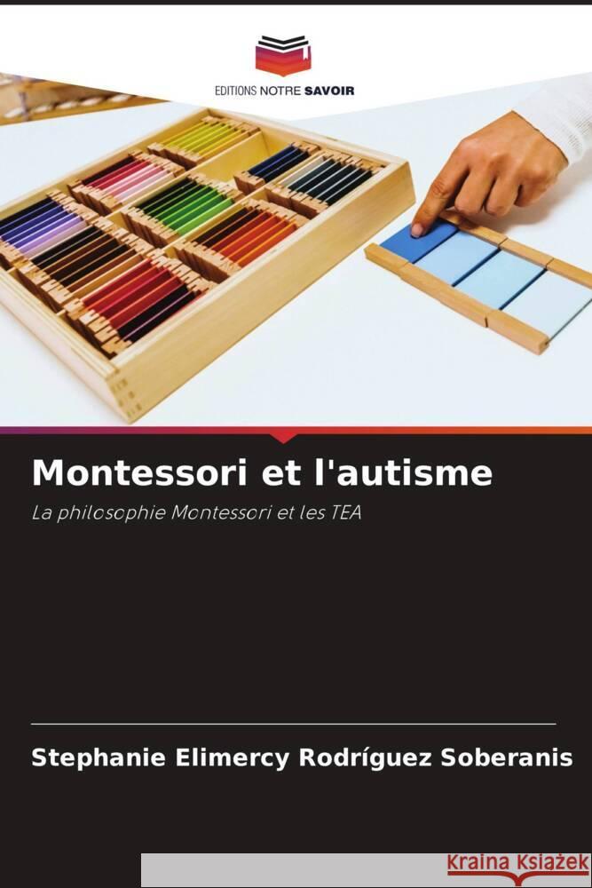 Montessori et l'autisme Rodríguez Soberanis, Stephanie Elimercy 9786207092444