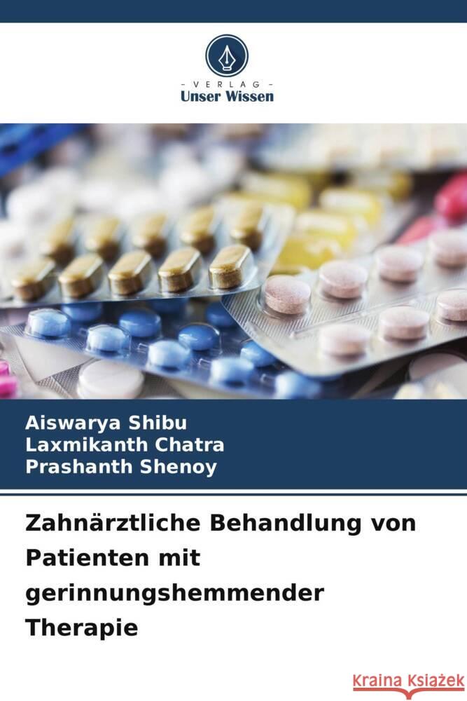 Zahnärztliche Behandlung von Patienten mit gerinnungshemmender Therapie SHIBU, AISWARYA, Chatra, Laxmikanth, Shenoy, Prashanth 9786207094950 Verlag Unser Wissen