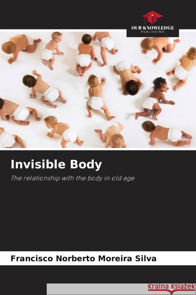 Invisible Body Silva, Francisco Norberto Moreira 9786207096145