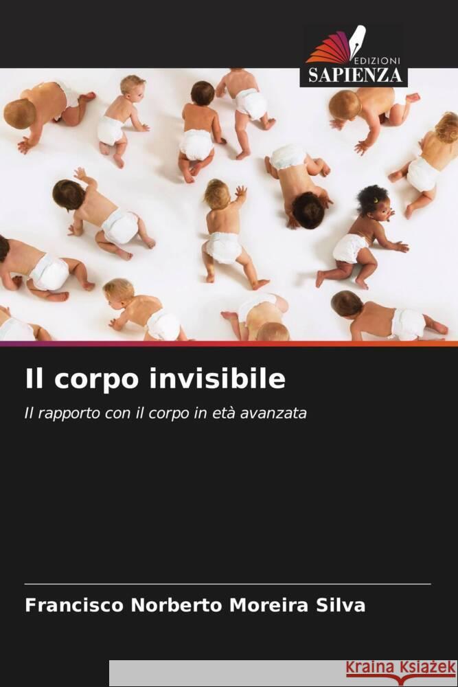 Il corpo invisibile Silva, Francisco Norberto Moreira 9786207096183