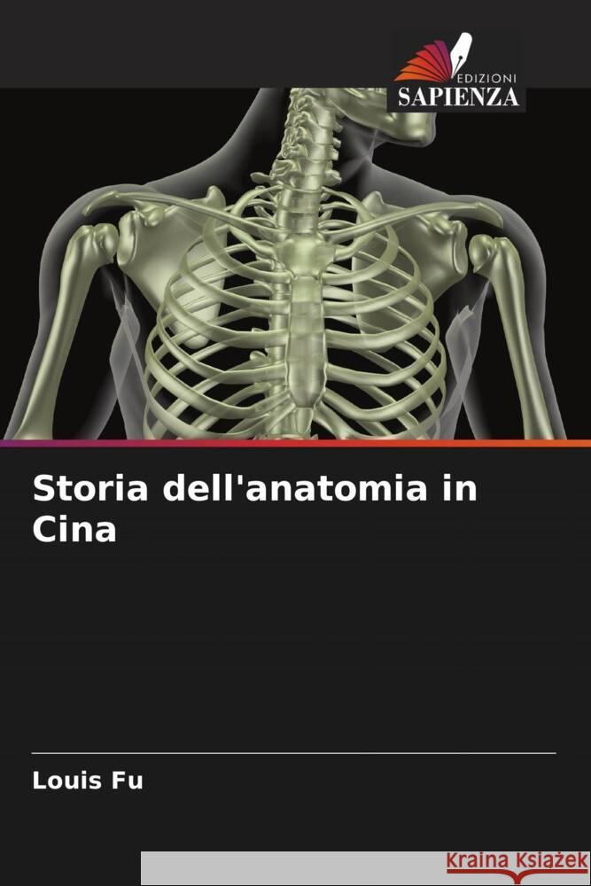 Storia dell'anatomia in Cina Fu, Louis 9786207097692