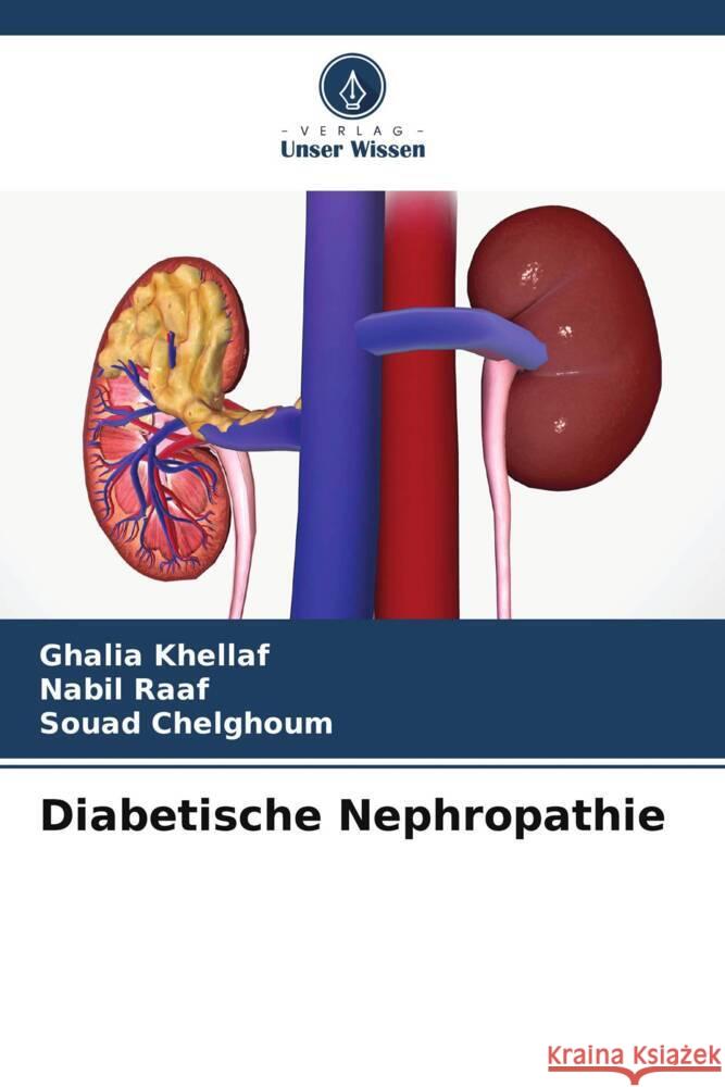 Diabetische Nephropathie Ghalia Khellaf Nabil Raaf Souad Chelghoum 9786207098736