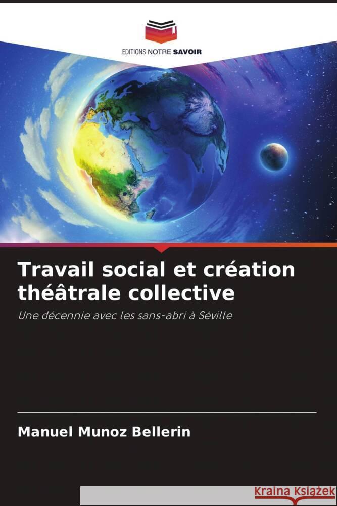 Travail social et création théâtrale collective Muñoz Bellerin, Manuel 9786207100545