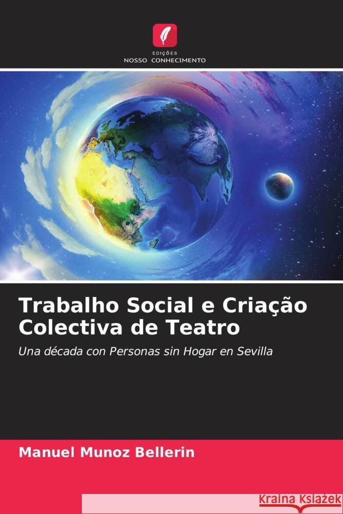 Trabalho Social e Criação Colectiva de Teatro Muñoz Bellerin, Manuel 9786207100569