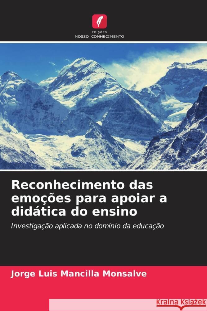 Reconhecimento das emoções para apoiar a didática do ensino Mancilla Monsalve, Jorge Luis 9786207100743