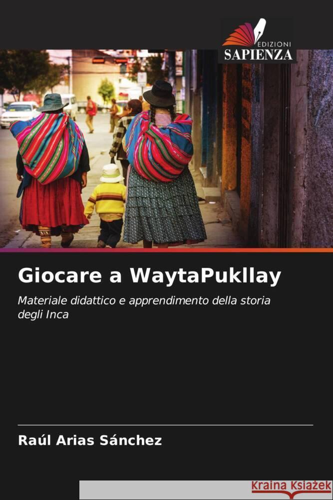 Giocare a WaytaPukllay Arias Sánchez, Raúl 9786207100798