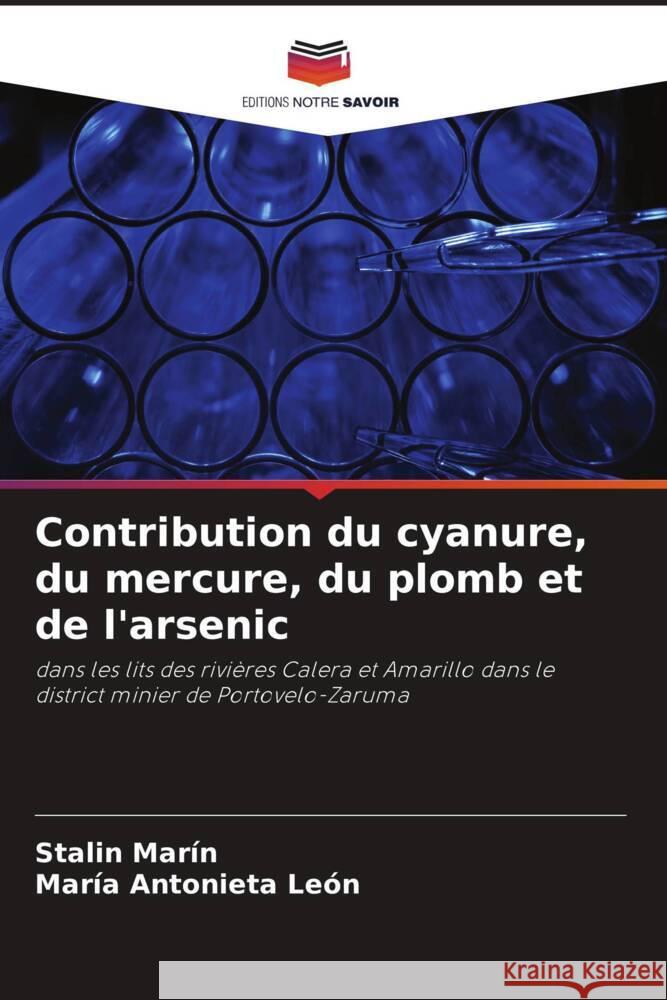 Contribution du cyanure, du mercure, du plomb et de l'arsenic Marín, Stalin, León, María Antonieta 9786207101283