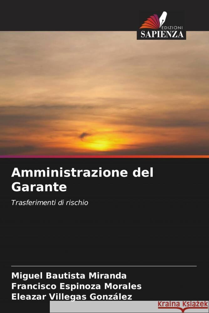 Amministrazione del Garante Bautista Miranda, Miguel, Espinoza Morales, Francisco, Villegas González, Eleazar 9786207101689