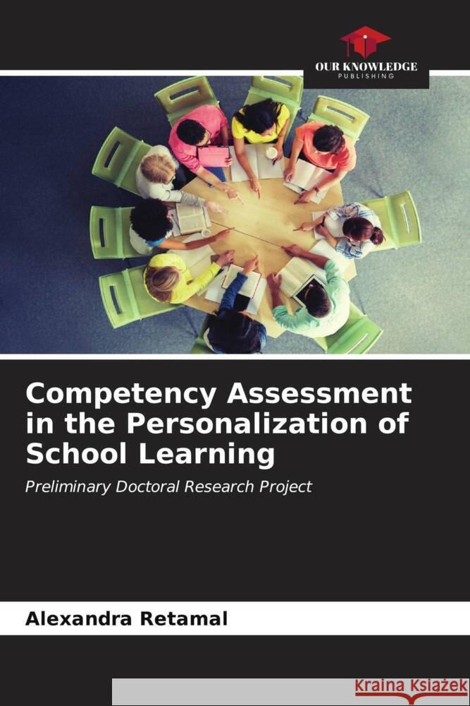 Competency Assessment in the Personalization of School Learning Retamal, Alexandra 9786207101870