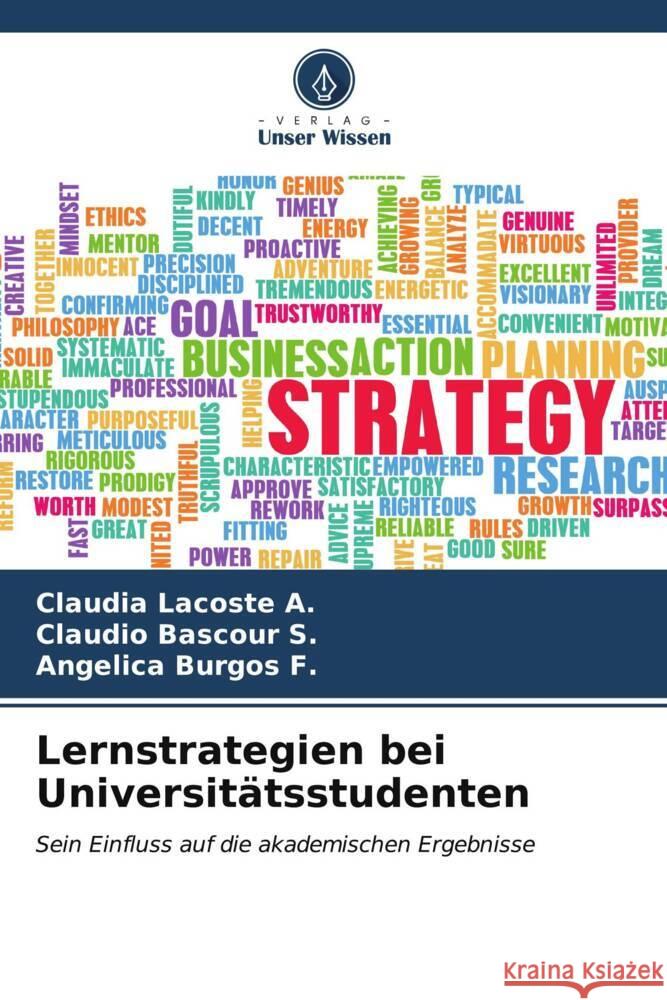 Lernstrategien bei Universitätsstudenten Lacoste A., Claudia, Bascour S., Claudio, Burgos F., Angelica 9786207102112 Verlag Unser Wissen