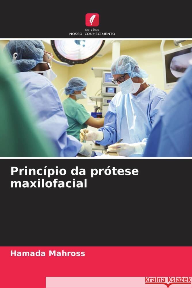Princípio da prótese maxilofacial Mahross, Hamada 9786207102839