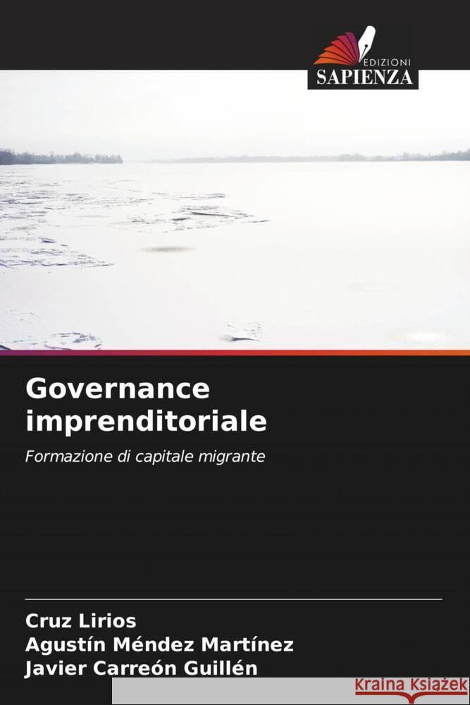 Governance imprenditoriale Lirios, Cruz, Méndez Martínez, Agustín, Carreón Guillén, Javier 9786207102945 Edizioni Sapienza