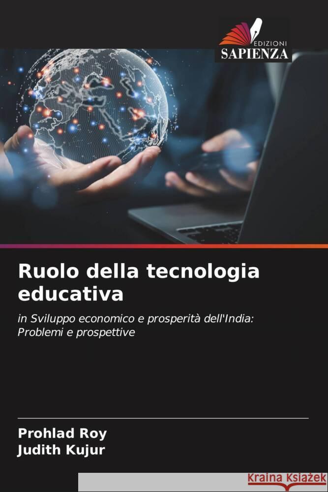 Ruolo della tecnologia educativa Prohlad Roy Judith Kujur 9786207103928 Edizioni Sapienza