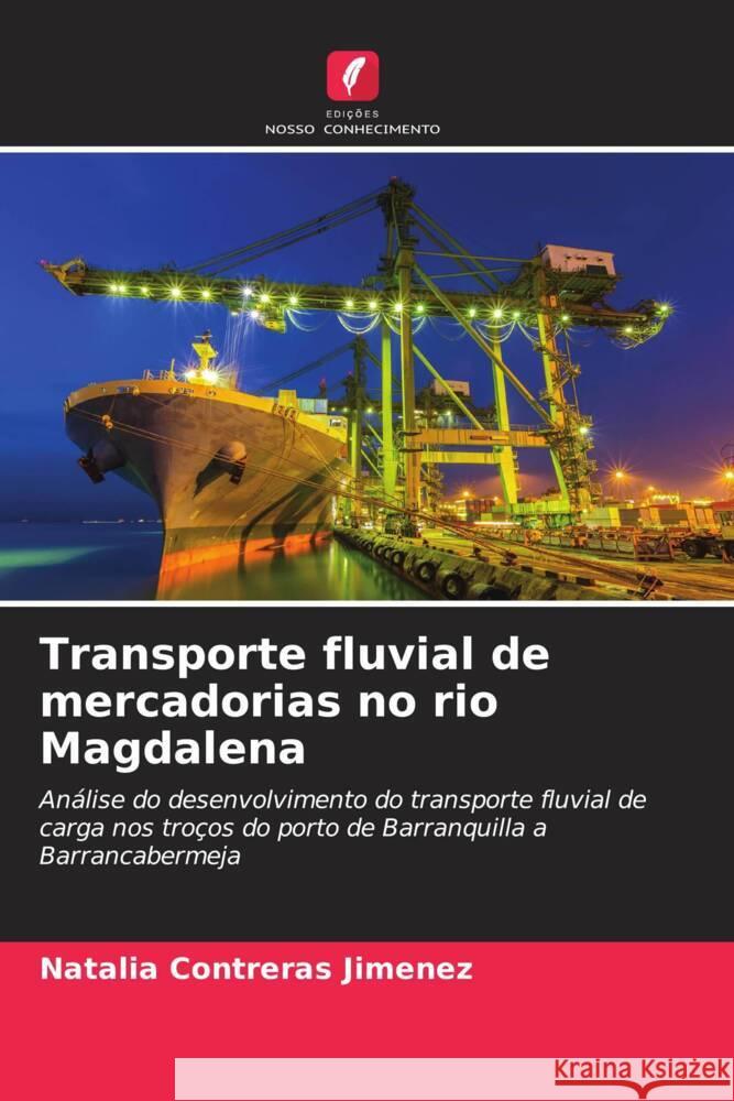 Transporte fluvial de mercadorias no rio Magdalena Contreras Jimenez, Natalia 9786207104154