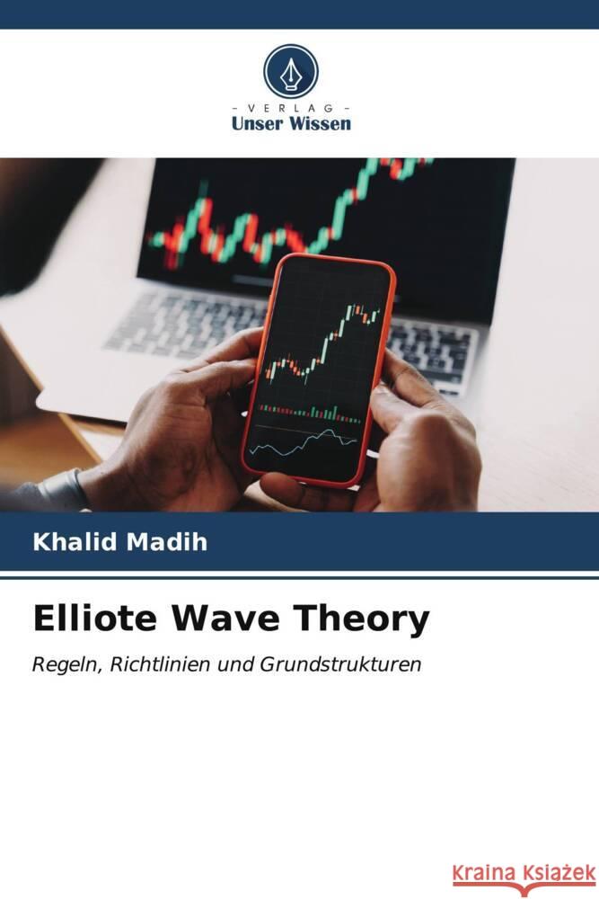 Elliote Wave Theory Madih, Khalid 9786207104475