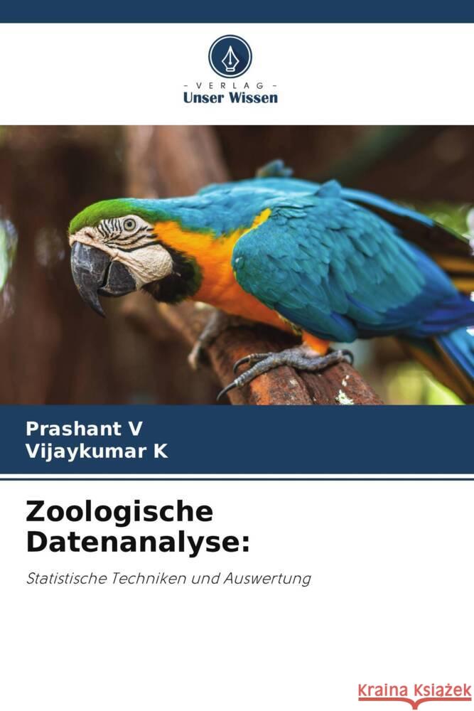 Zoologische Datenanalyse: V, Prashant, K, Vijaykumar 9786207104598 Verlag Unser Wissen