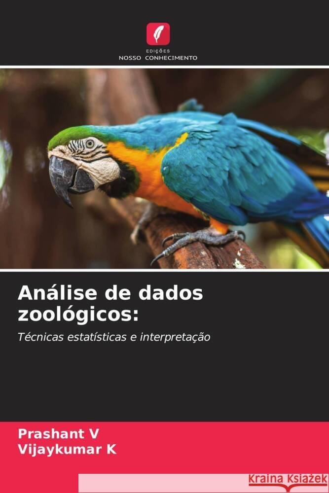 Análise de dados zoológicos: V, Prashant, K, Vijaykumar 9786207104635 Edições Nosso Conhecimento