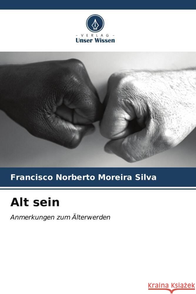 Alt sein Silva, Francisco Norberto Moreira 9786207105137