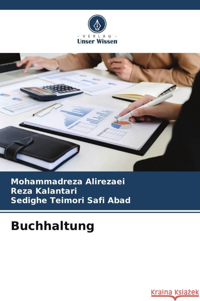 Buchhaltung Alirezaei, Mohammadreza, Kalantari, Reza, Teimori Safi Abad, Sedighe 9786207105984 Verlag Unser Wissen