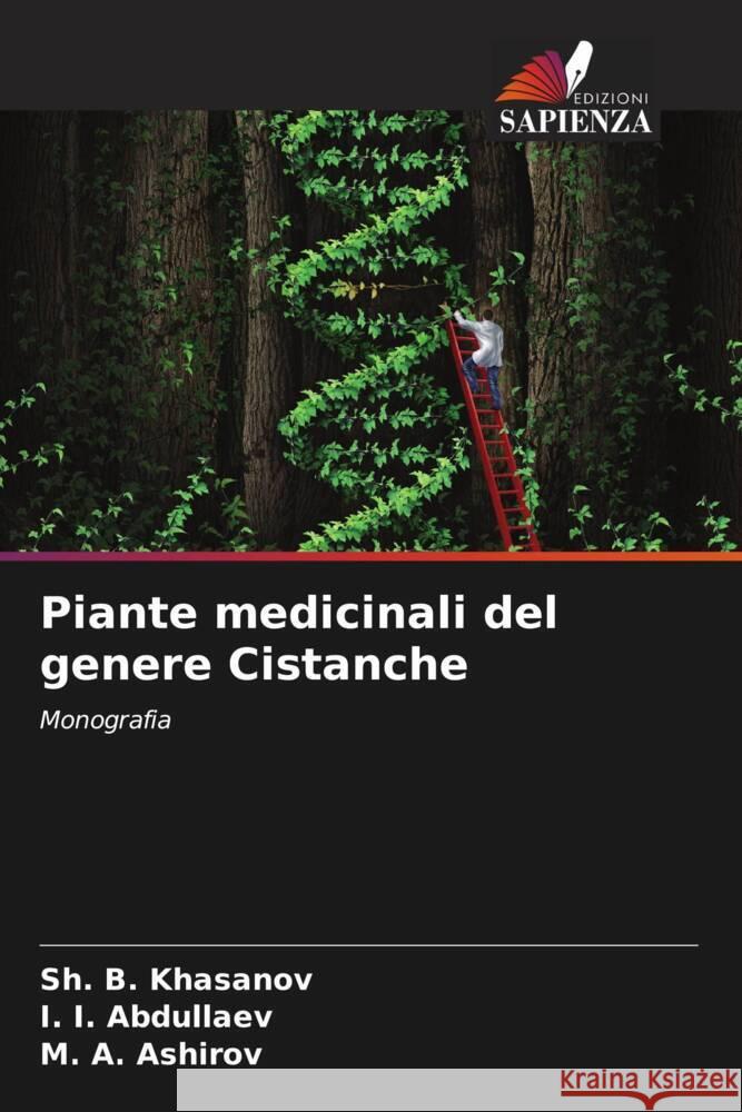 Piante medicinali del genere Cistanche Khasanov, Sh. B., Abdullaev, I. I., Ashirov, M. A. 9786207107001