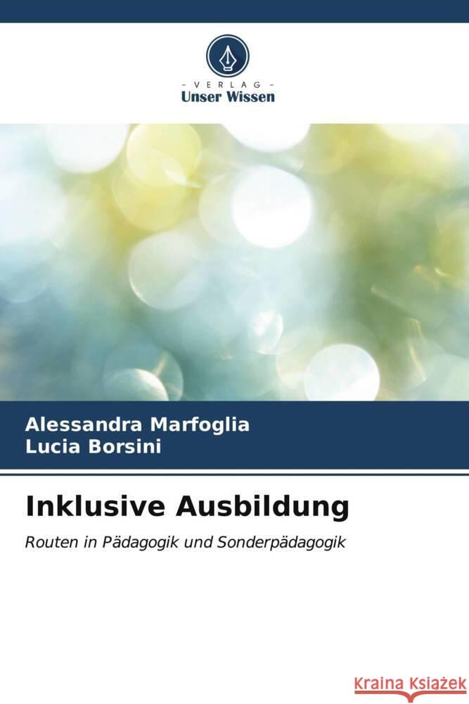 Inklusive Ausbildung Alessandra Marfoglia Lucia Borsini 9786207107988