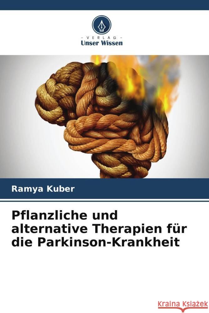 Pflanzliche und alternative Therapien für die Parkinson-Krankheit Kuber, Ramya 9786207108718