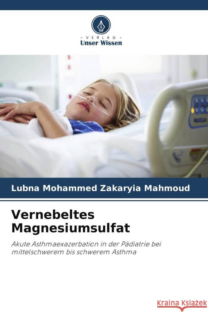 Vernebeltes Magnesiumsulfat Mahmoud, Lubna Mohammed Zakaryia 9786207109128