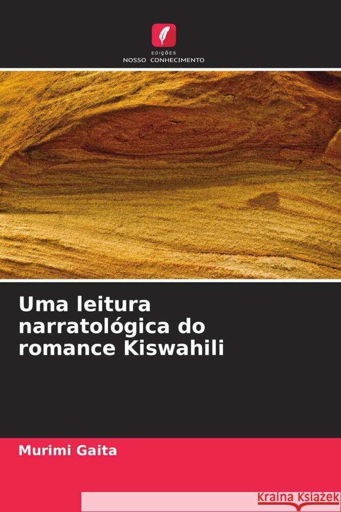 Uma leitura narratológica do romance Kiswahili Gaita, Murimi 9786207111213