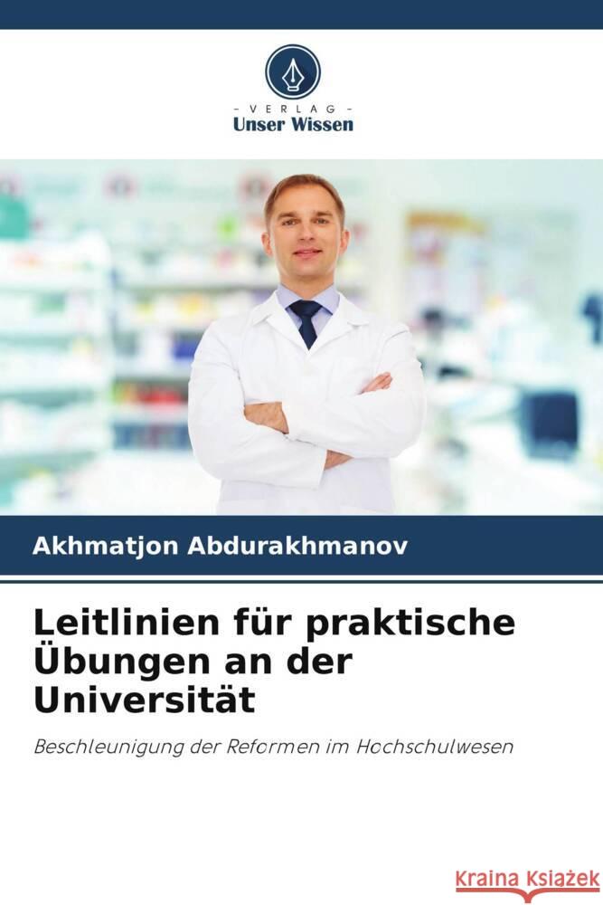 Leitlinien für praktische Übungen an der Universität Abdurakhmanov, Akhmatjon 9786207111282 Verlag Unser Wissen