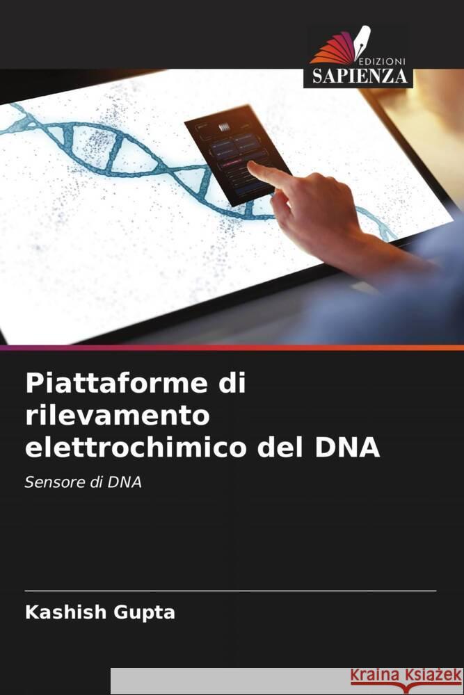 Piattaforme di rilevamento elettrochimico del DNA Gupta, Kashish 9786207111374