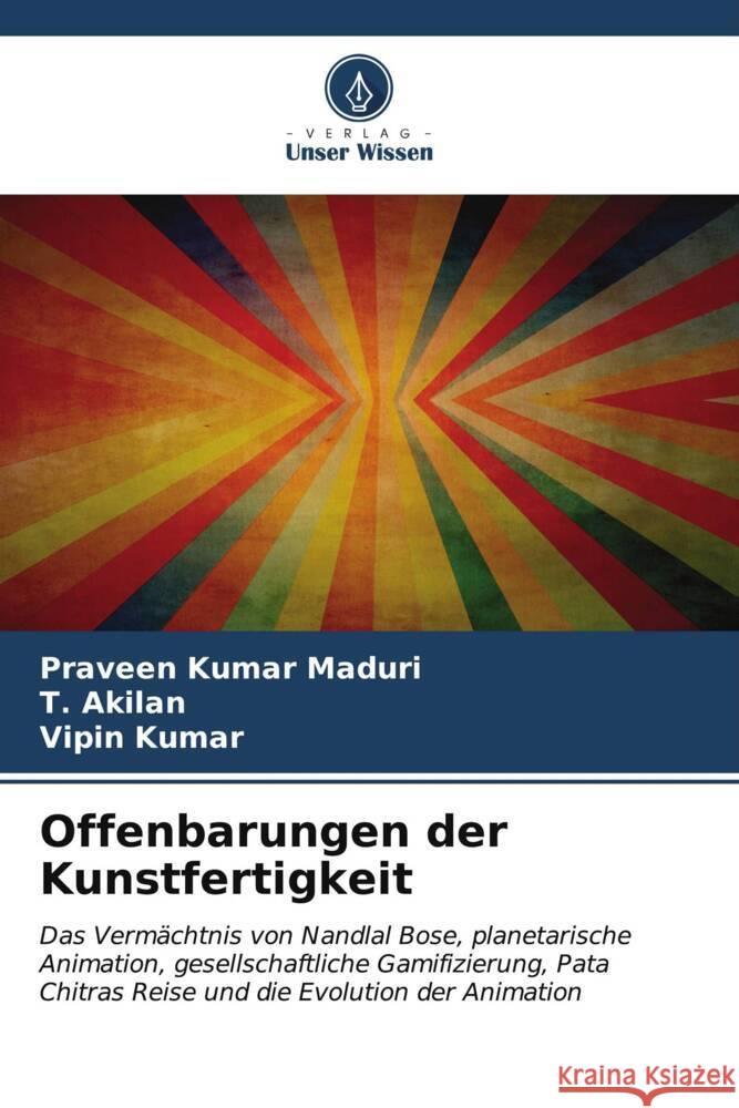 Offenbarungen der Kunstfertigkeit Maduri, Praveen Kumar, Akilan, T., Kumar, Vipin 9786207113385 Verlag Unser Wissen