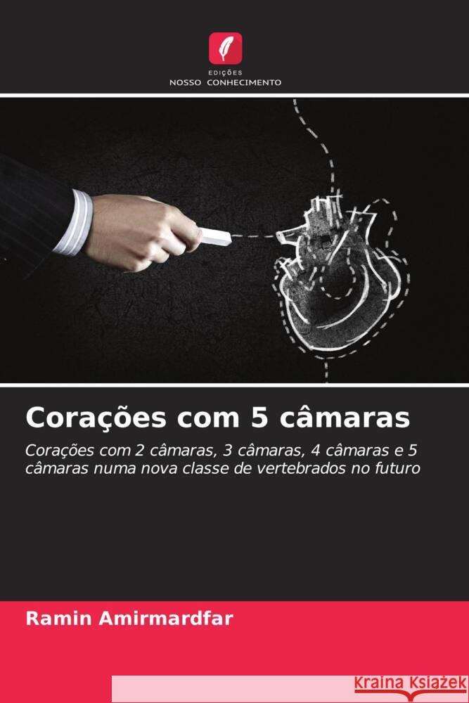 Corações com 5 câmaras Amirmardfar, Ramin 9786207114078 Edições Nosso Conhecimento