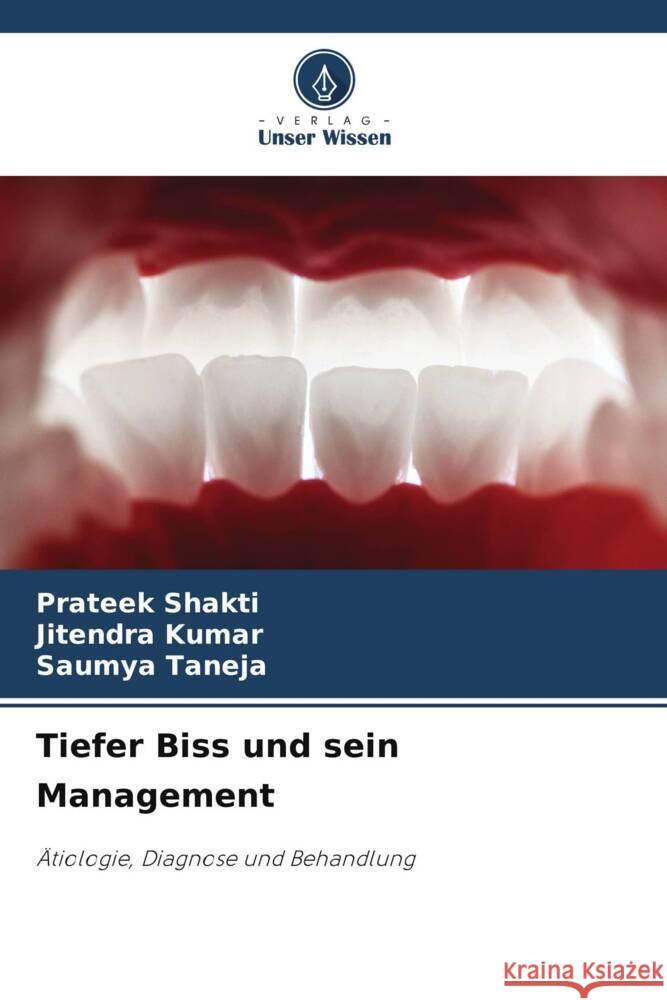 Tiefer Biss und sein Management SHAKTI, PRATEEK, Kumar, Jitendra, TANEJA, SAUMYA 9786207114306 Verlag Unser Wissen