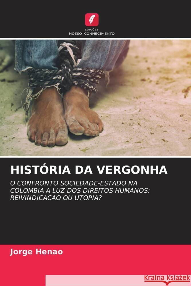 HISTÓRIA DA VERGONHA Henao, Jorge 9786207115358